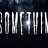 Something