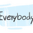 Everybody